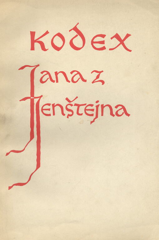 Kodex Jana z Jenštejna: iluminovaný rukopis české školy malířské ve Vatikánu : (Vat. lat. 1122)