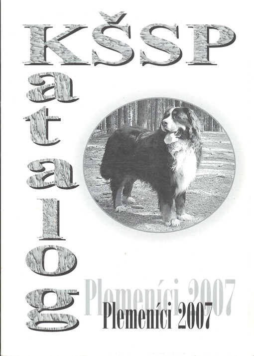 Plemeníci 2007 : katalog KŠSP