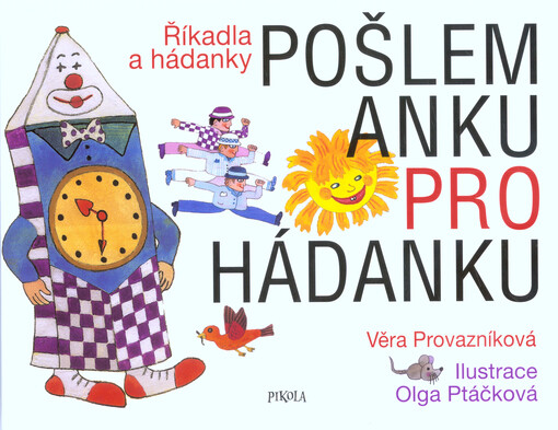 Pošlem Anku pro hádanku : říkadla a hádanky