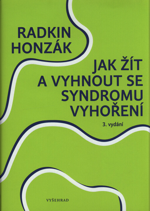 Jak žít a vyhnout se syndromu vyhoření