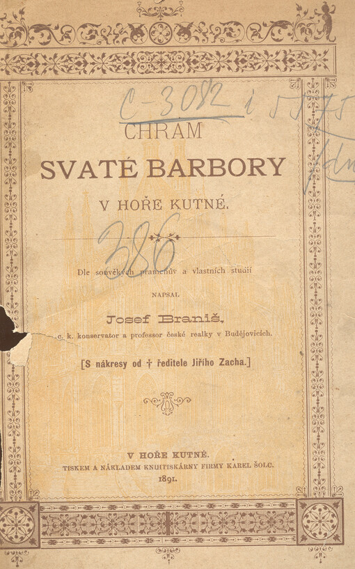 Chrám svaté Barbory v Hoře Kutné :dějiny a popis původní stavby až do r. 1620