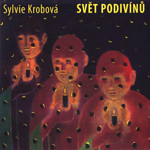Svět podivínů[hudba, texty] Sylvie Krobová