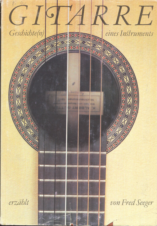 Gitarre : Geschichte(n) eines Instruments