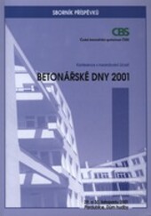 Betonářské dny ... : sborník ke konferenci [s mezinárodní účastí] ...