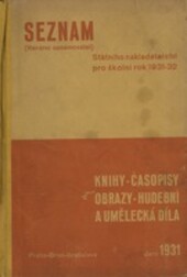 Seznam (Literární oznamovatel) Státního nakladatelství pro školní rok 1934-35 :Knihy, časopis, obrazy, díla hudební a umělecká
