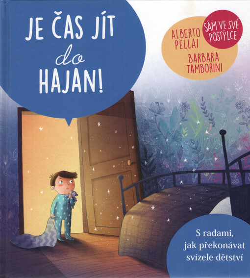 Je čas jít spát do hajan!