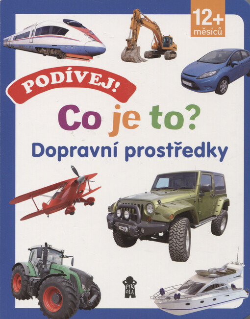 Podívej! Co je to? Dopravní prostředky