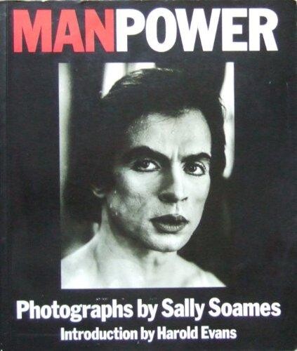 Manpower : photographs by Sally Soames