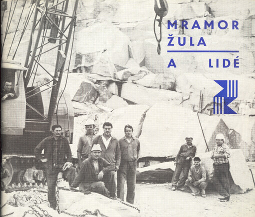 Mramor, žula a lidé : [jubilejní] publ.