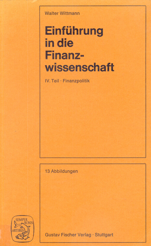 Einführung in die Finanzwissenschaft. Teil 4, Finanzpolitik