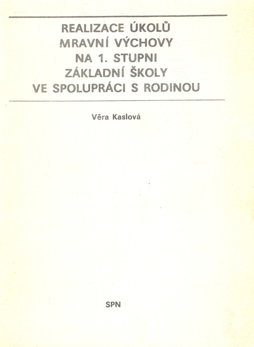 Realizace úkolů mravní výchovy na 1. stupni základní školy ve spolupráci s rodinou