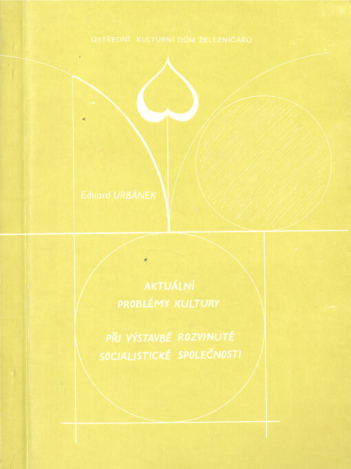 Aktuální problémy kultury při výstavbě rozvinuté socialistické společnosti