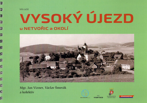 Vysoký Újezd u Netvořic a okolí : unikátní fotografie kostela narozenní Panny Marie, zaniklá ves Honojedy, středověká tvrziště, vrch Holý a Keltové
