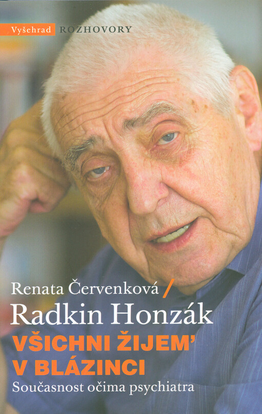 Všichni žijem' v blázinci : současnost očima psychiatra