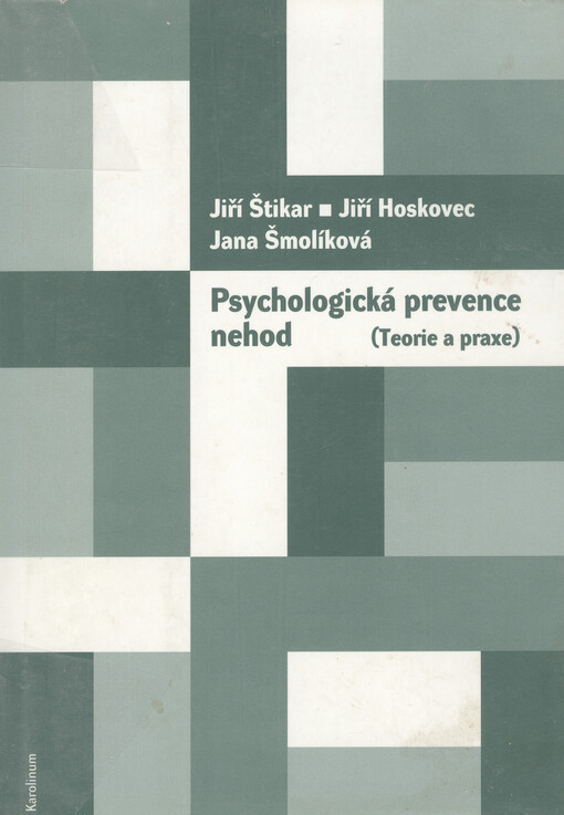 Psychologická prevence nehod: (teorie a praxe)