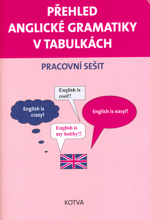 Přehled anglické gramatiky v tabulkách : pracovní sešit