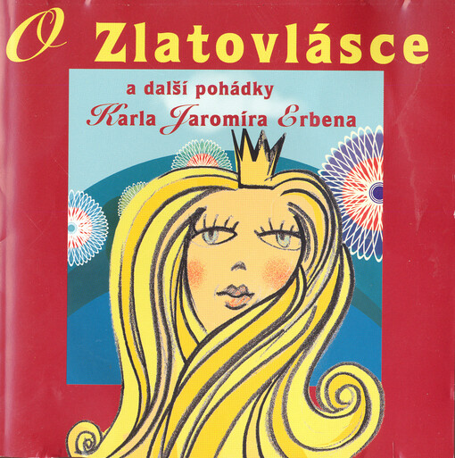 O Zlatovlásce a další pohádky Karla Jaromíra Erbena