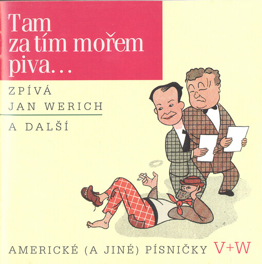 Tam za tím mořem piva--americké (a jiné) písničky V + W