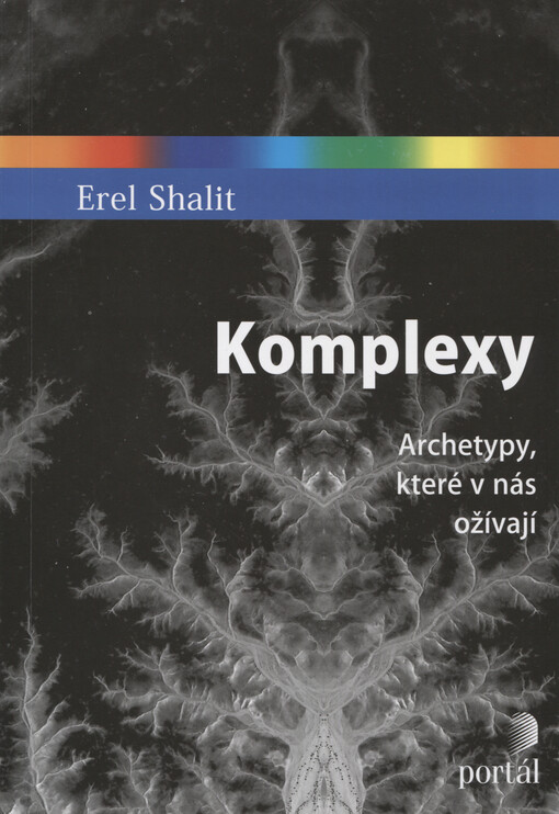 Komplexy: archetypy, které v nás ožívají