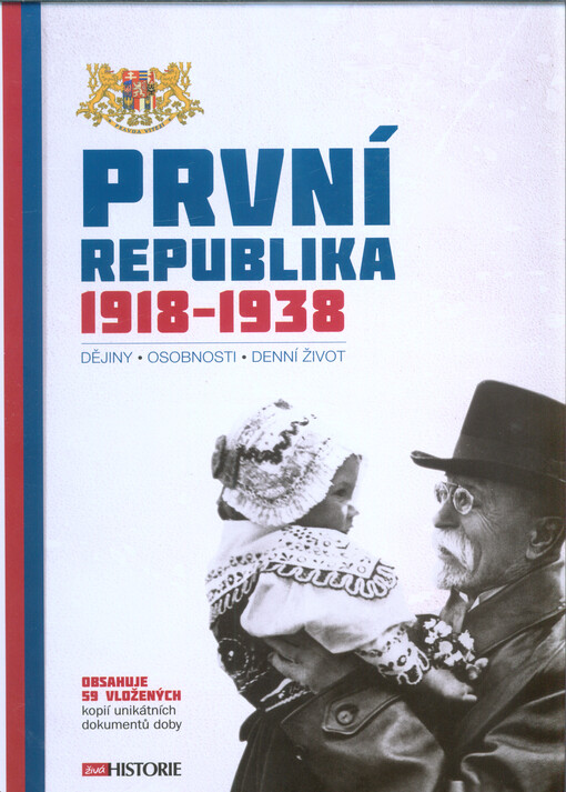 První republika 1918-1938 : dějiny, osobnosti, denní život