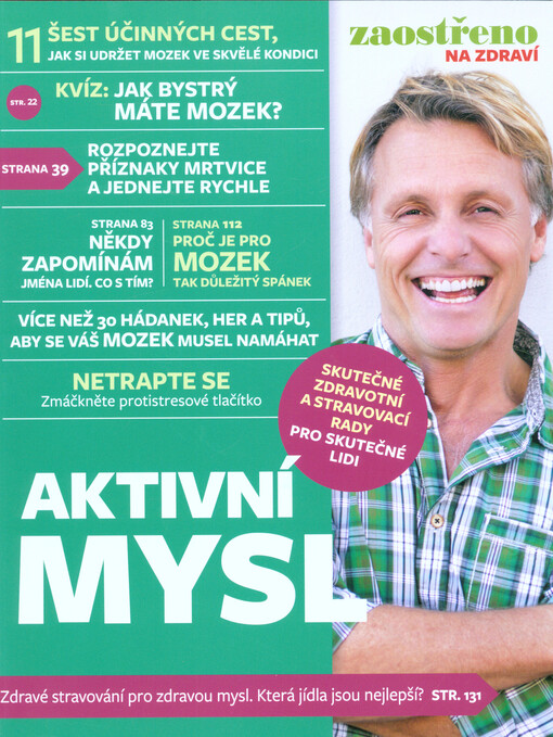 Aktivní mysl : zaostřeno na zdraví : skutečné zdravotní rady pro skutečné lidi