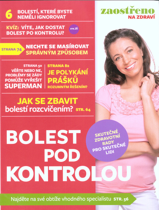 Bolest pod kontrolou : zaostřeno na zdraví : skutečné zdravotní rady pro skutečné lidi