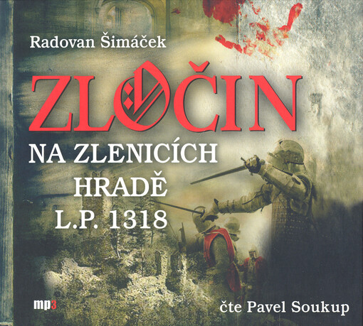Zločin na Zlenicích hradě L.P. 1318