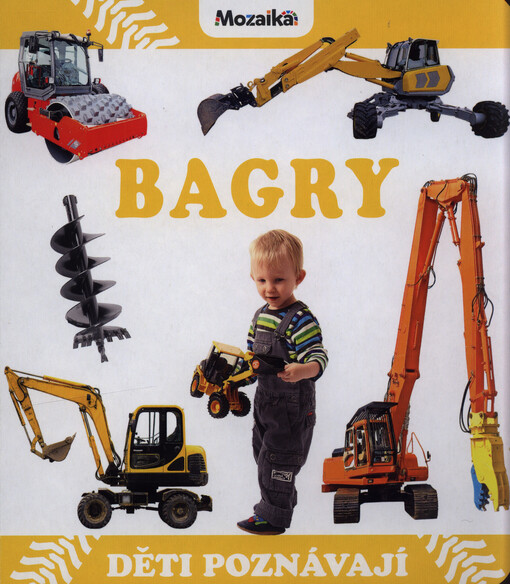 Bagry : děti poznávají