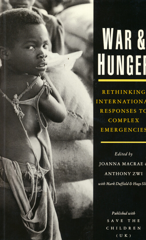 War and hunger : rethinking international responses to complex emergencies