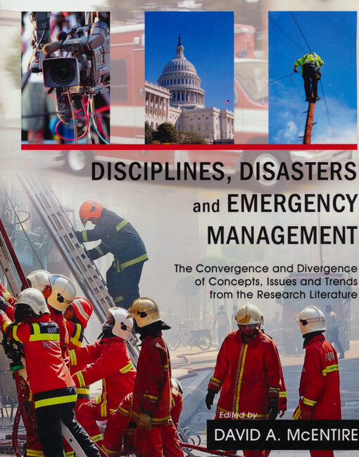 Disciplines, disasters and emergency management : the convergence and divergence of concepts, issues and trends from the research literature