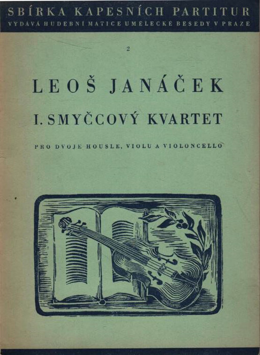 I. kvartet : pro dvoje housle, violu a violoncello : (z podnětu L.N. Tolstého 'Kreutzerovy sonaty')