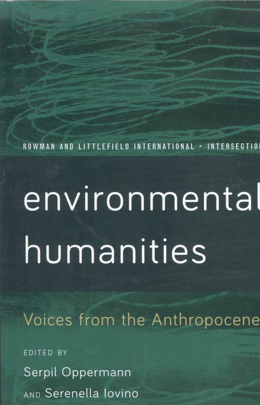 Environmental humanities : voices from the anthropocene