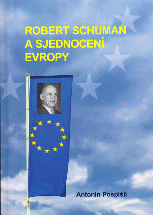 Robert Schuman a sjednocení Evropy