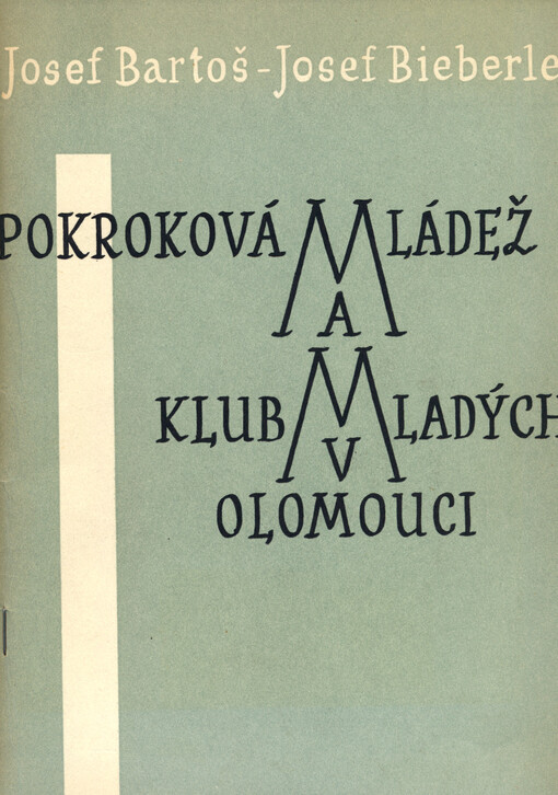 Pokroková mládež a Klub mladých v Olomouci