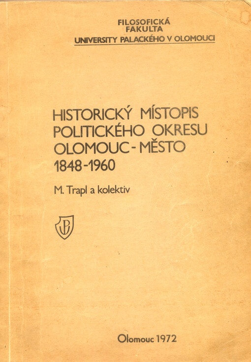 Historický místopis politického okresu Olomouc-město 1848-1960