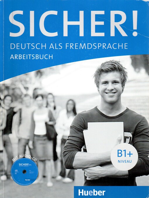 Sicher! :B1+ : Arbeitsbuch : Deutsch als fremdsprache/
