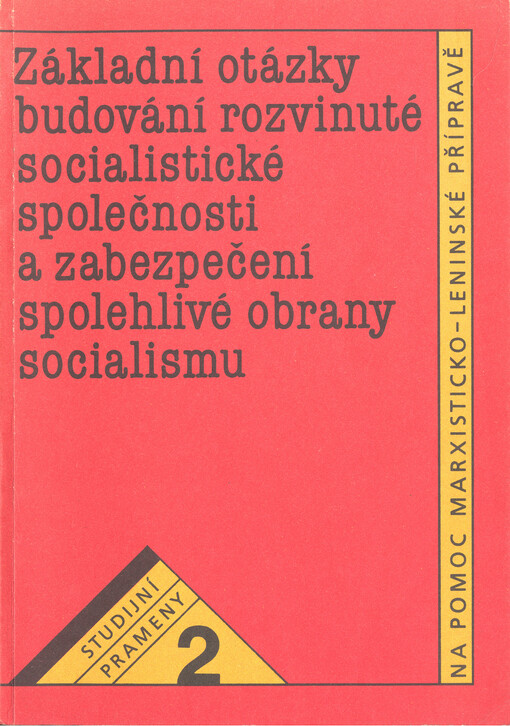 Základní otázky budování rozvinuté socialistické společnosti a zabezpečení spolehlivé obrany socialismu. 2. část