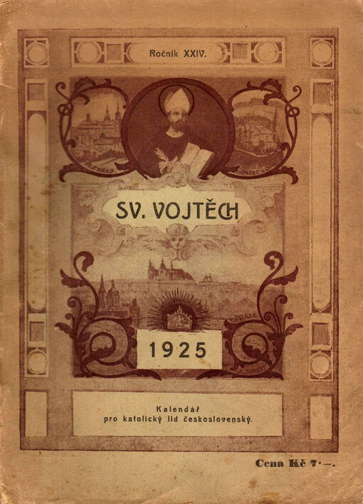 Svatá rodina :kalendář pro lid katolický, zvláště pro členy všeobecného spolku křesťanských rodin k uctívání Svaté Rodiny Nazaretské na rok ...