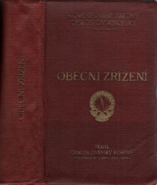Obecní zřízení všech zemí republiky Československé a volební řád se všemi zákony k tomu se vztahujícími a s příslušnou judikaturou až do doby nejnovější