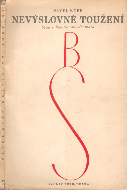 Nevýslovné toužení :studie Smetanova dramatu