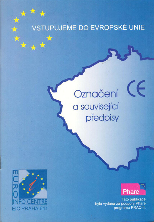Označení CE a související předpisy: vstupujeme do Evropské unie