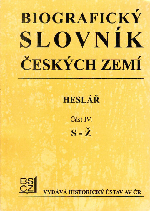 Biografický slovník českých zemí :heslář, část IV