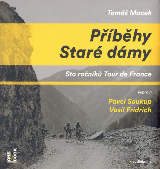 Příběhy Staré dámy : sto ročníků Tour de France