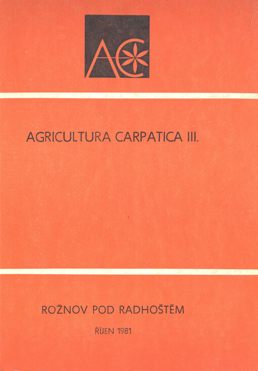 Agricultura carpatica III :Rožnov pod Radhoštěm 8.-10.října 1981