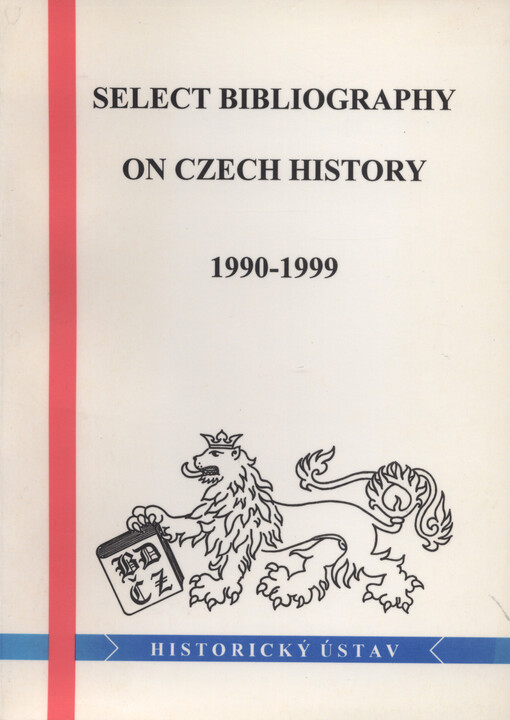 Select bibliography on Czech history: books and articles 1990-1999