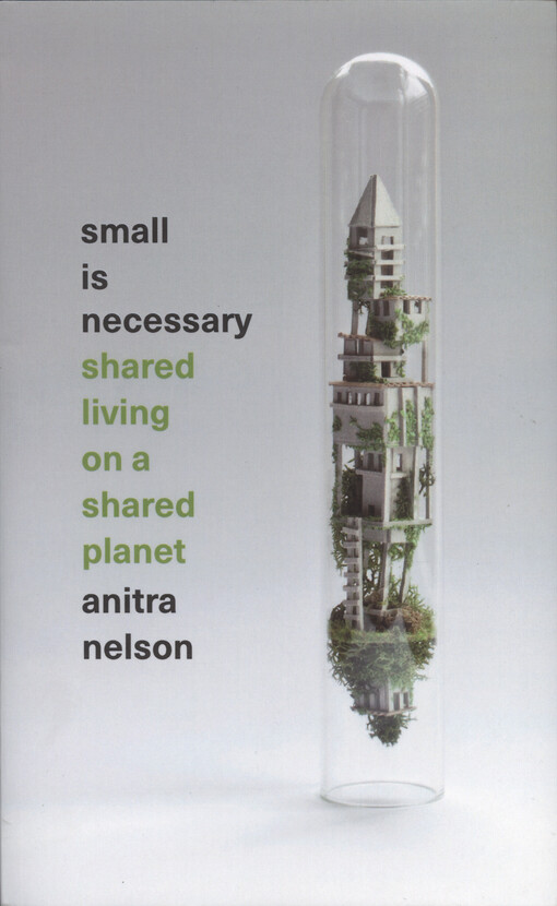 Small is necessary : shared living on a shared planet