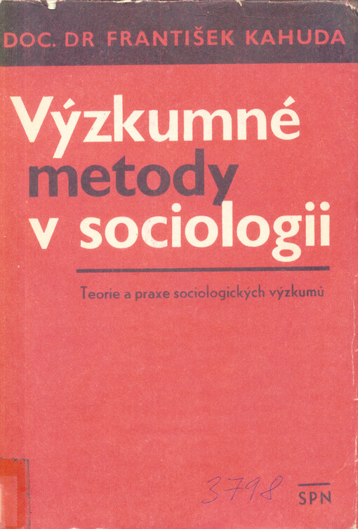Výzkumné metody v sociologii : teorie a praxe sociologických výzkumů