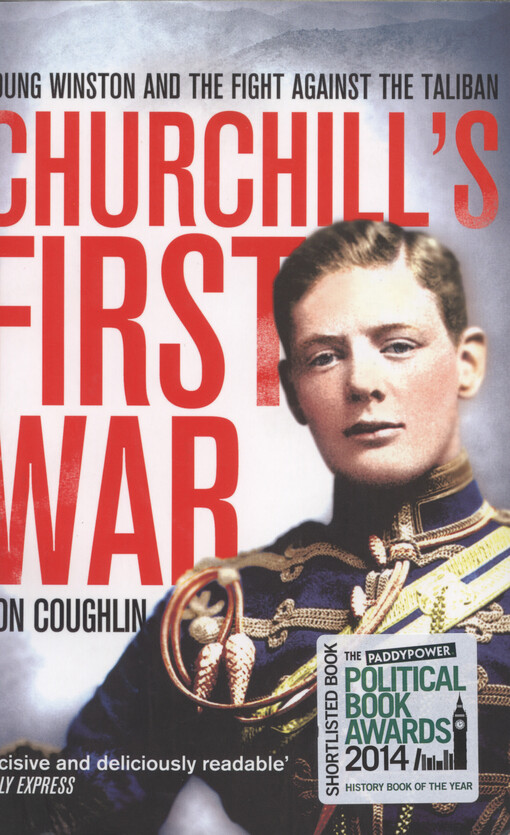 Churchill's first war : young Winston at the fight against the Taliban