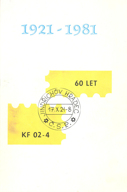 1921-1981 : 60 let KF 02-4 Jindřichův Hradec