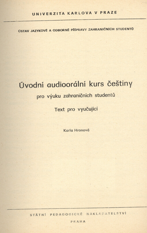 Úvodní audioorální kurs češtiny : pro výuku zahraničních studentů : text pro vyučující